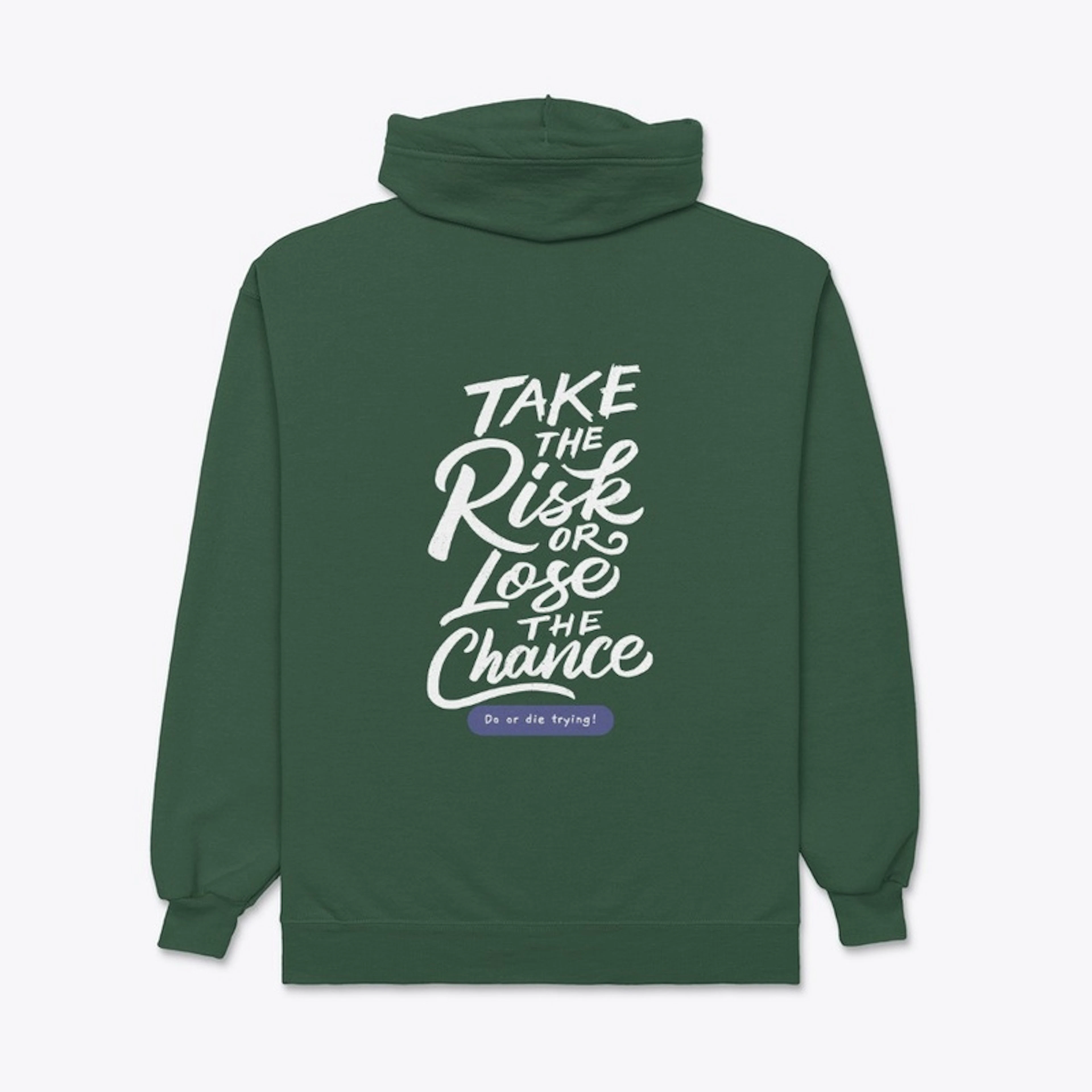 Take The Risk or Lose The Chanse