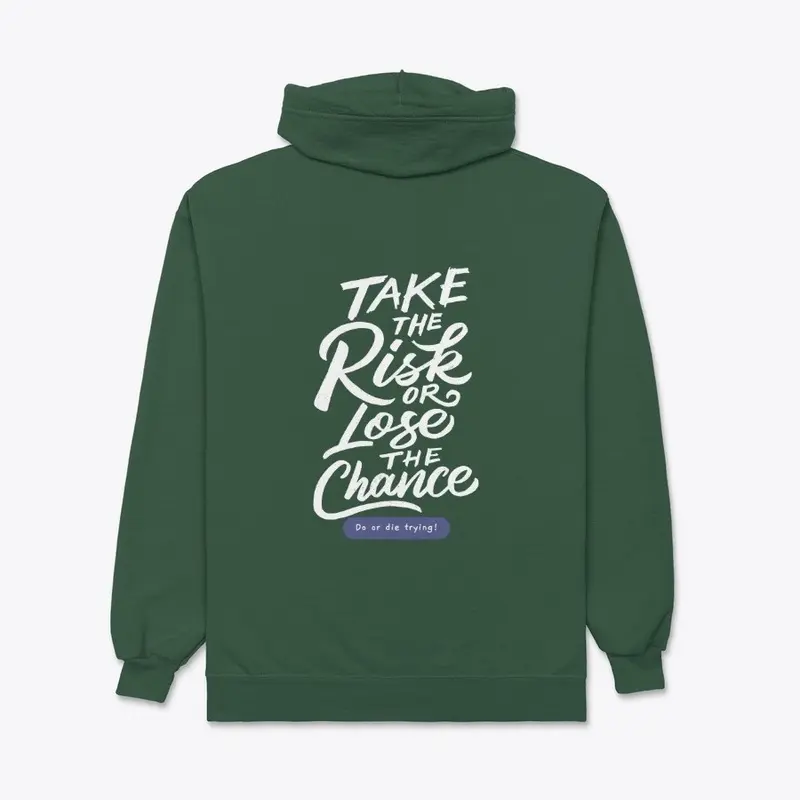 Take The Risk or Lose The Chanse